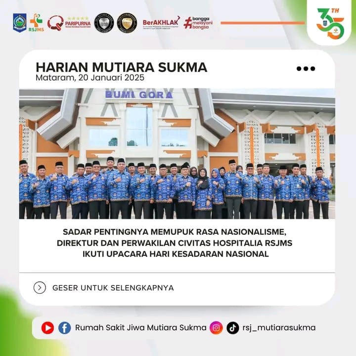 SADAR PENTINGNYA MEMUPUK RASA NASIONALISME, DIREKTUR DAN PERWAKILAN CIVITAS HOSPITALIA RSJMS IKUTI UPACARA HARI KESADARAN NASIONAL